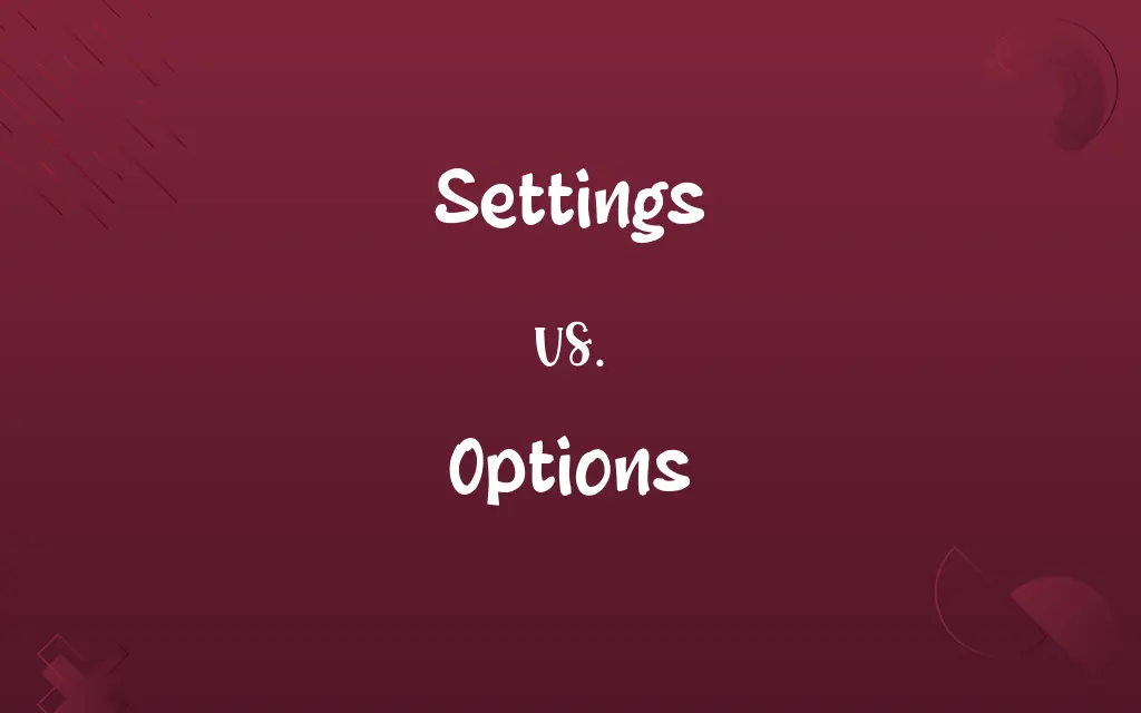 Settings vs. Options