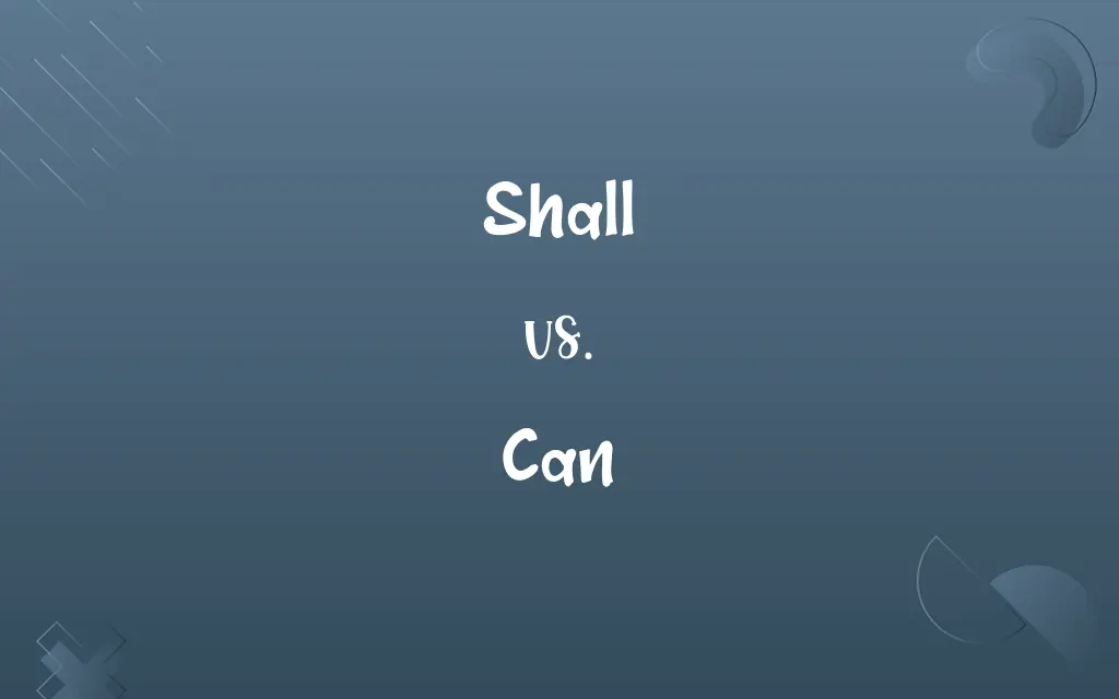 Shall vs. Can