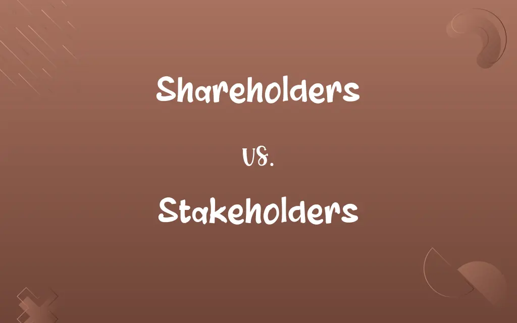 Shareholders vs. Stakeholders
