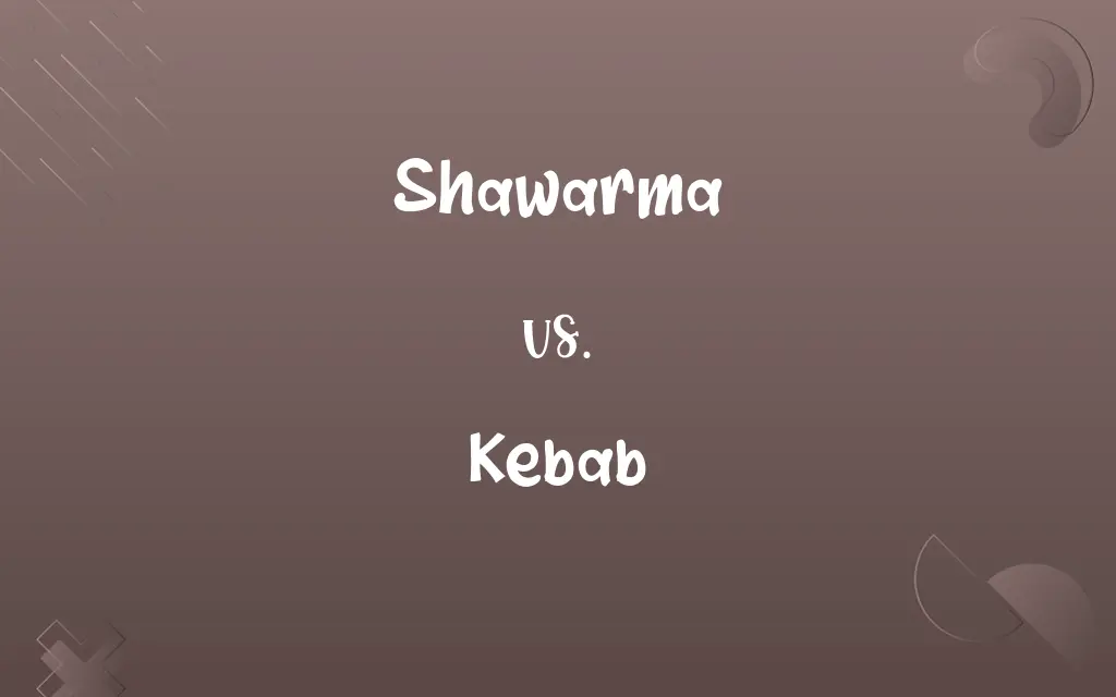 Shawarma vs. Kebab