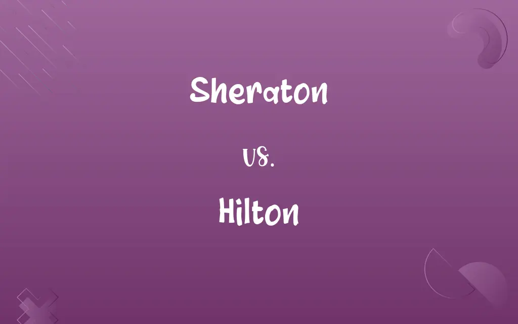 Sheraton vs. Hilton