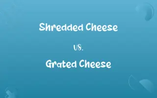 Shredded Cheese vs. Grated Cheese