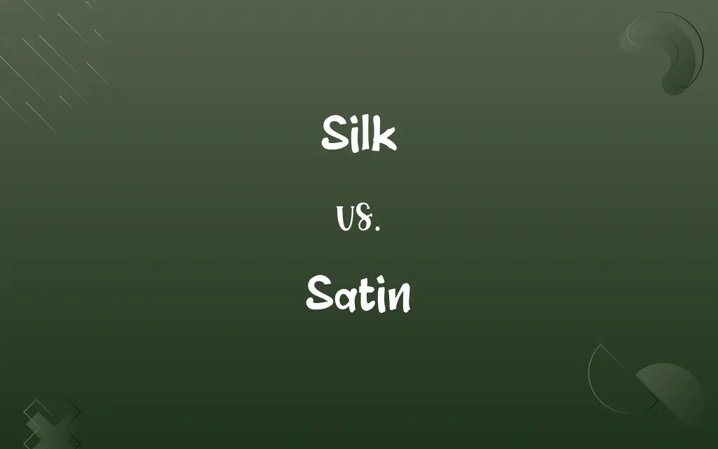 Silk vs. Satin