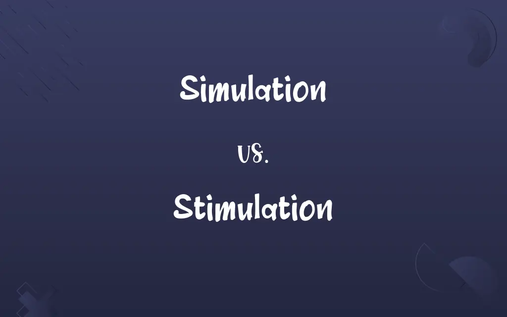 Simulation vs. Stimulation