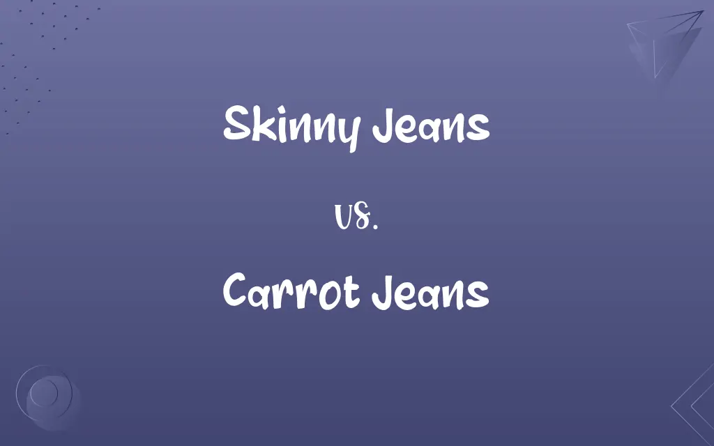 Skinny Jeans vs. Carrot Jeans