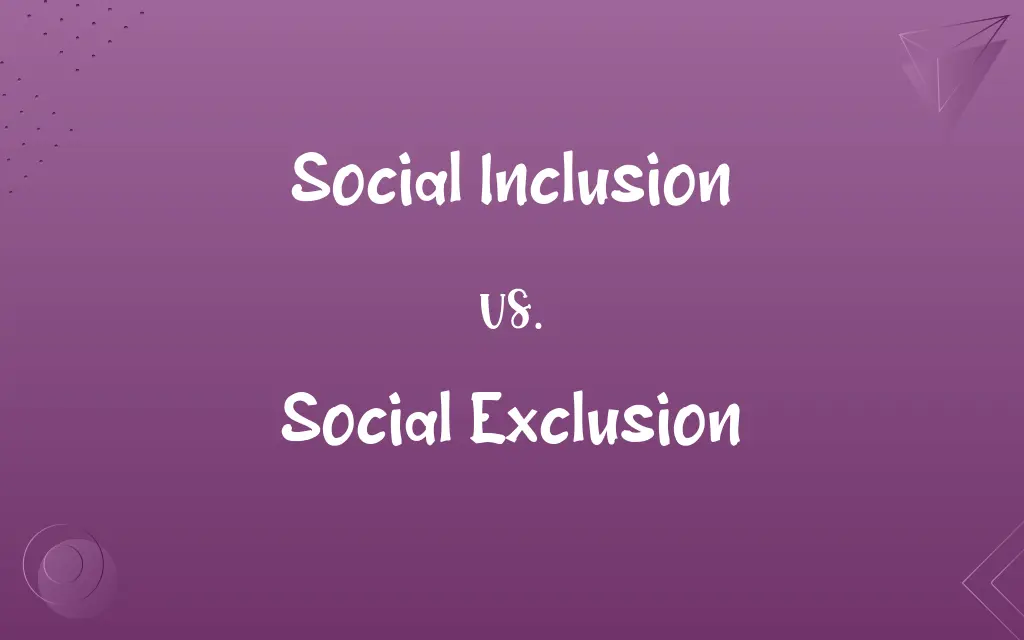 Social Inclusion vs. Social Exclusion