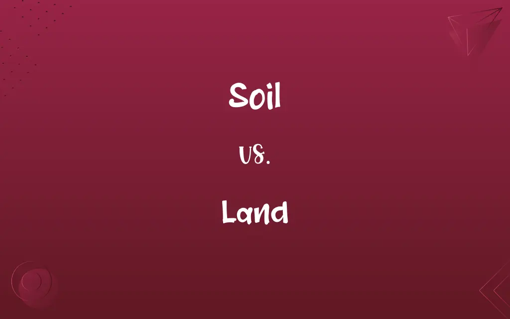 Soil vs. Land