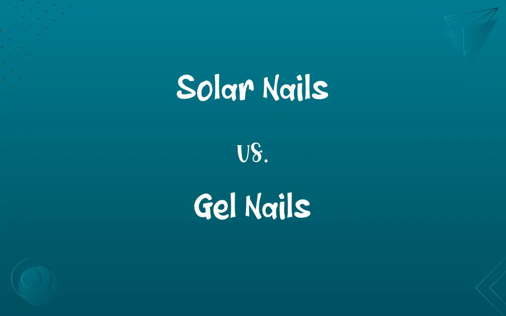 Solar Nails vs. Gel Nails