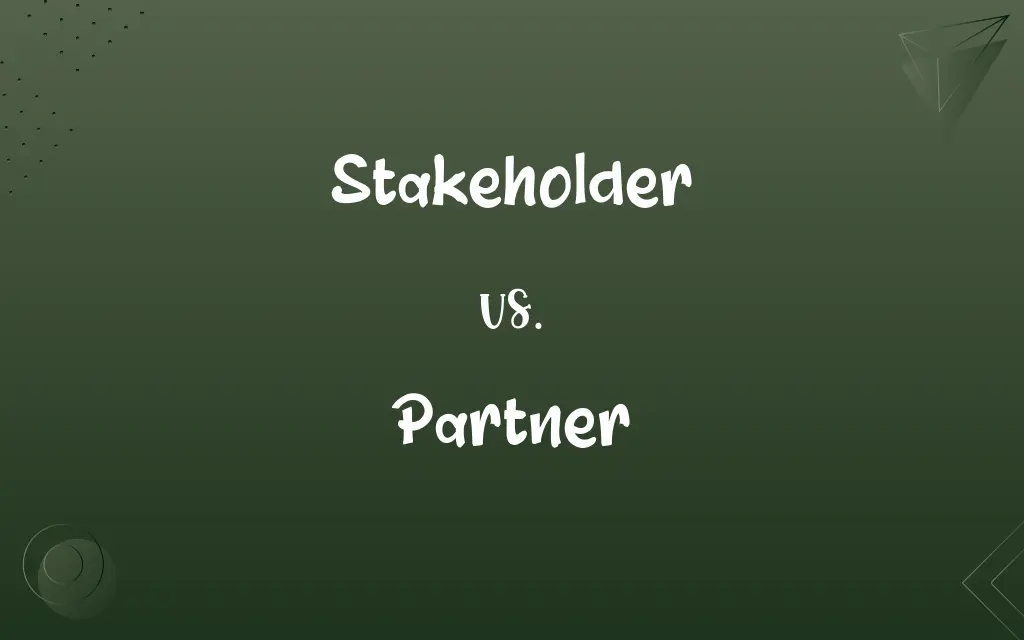 Stakeholder vs. Partner