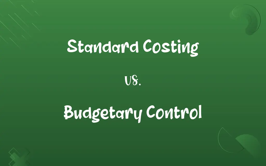 Standard Costing vs. Budgetary Control