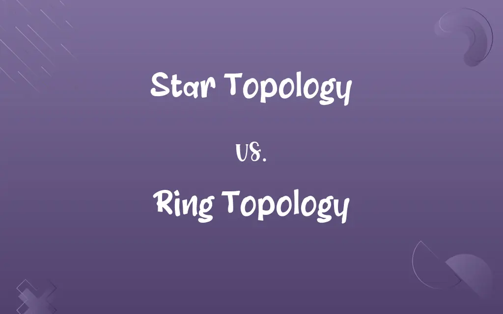 Star Topology vs. Ring Topology