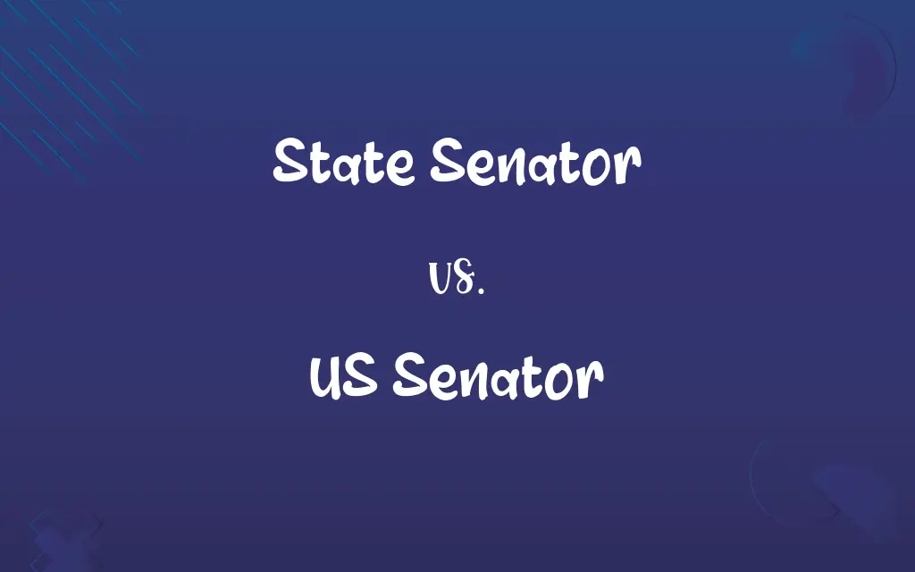 State Senator vs. US Senator
