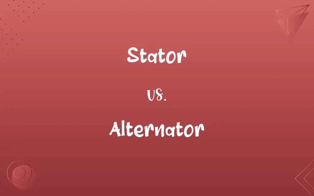 Stator vs. Alternator