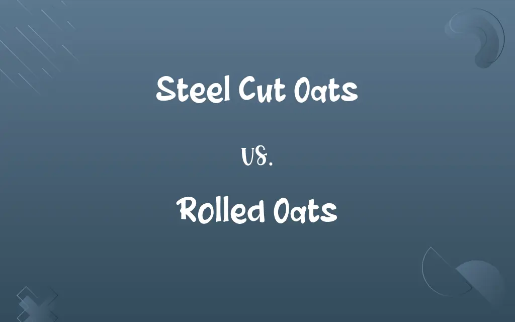 Steel Cut Oats vs. Rolled Oats