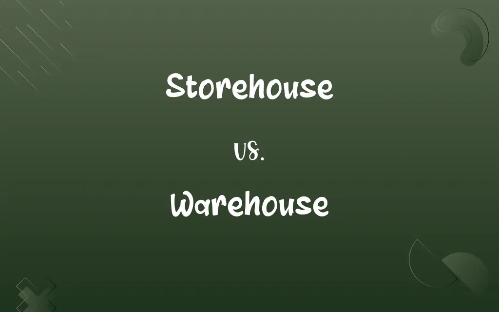 Storehouse vs. Warehouse