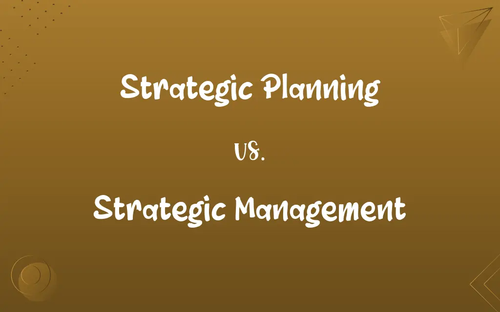 Strategic Planning vs. Strategic Management