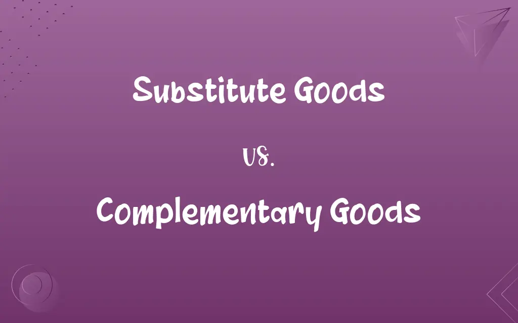 Substitute Goods vs. Complementary Goods