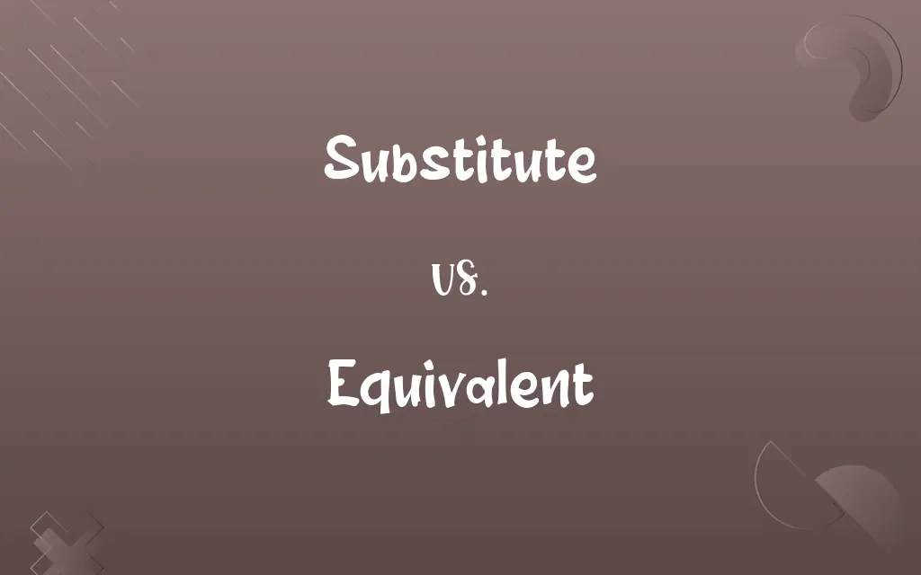 Substitute vs. Equivalent