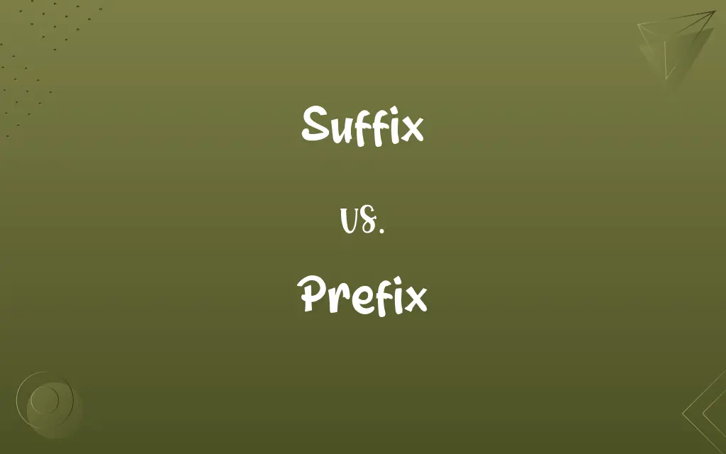 Suffix vs. Prefix