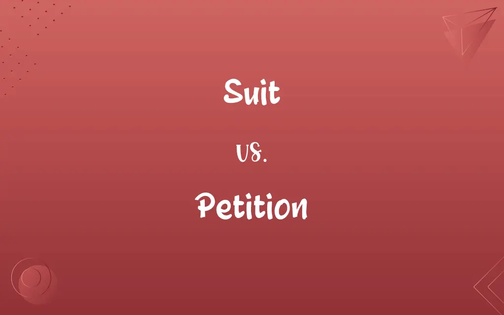 Suit vs. Petition