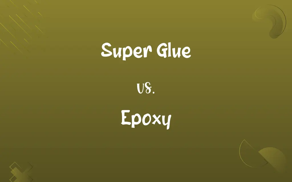 Super Glue vs. Epoxy