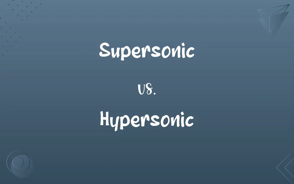 Supersonic vs. Hypersonic