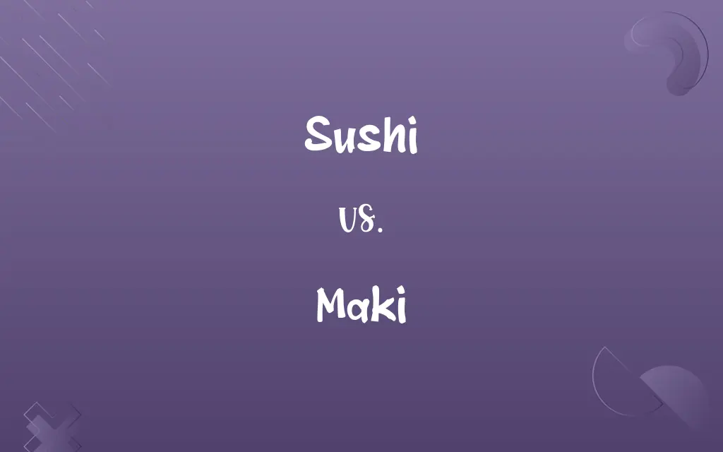 Sushi vs. Maki
