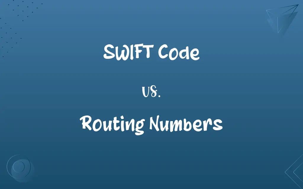 SWIFT Code vs. Routing Numbers