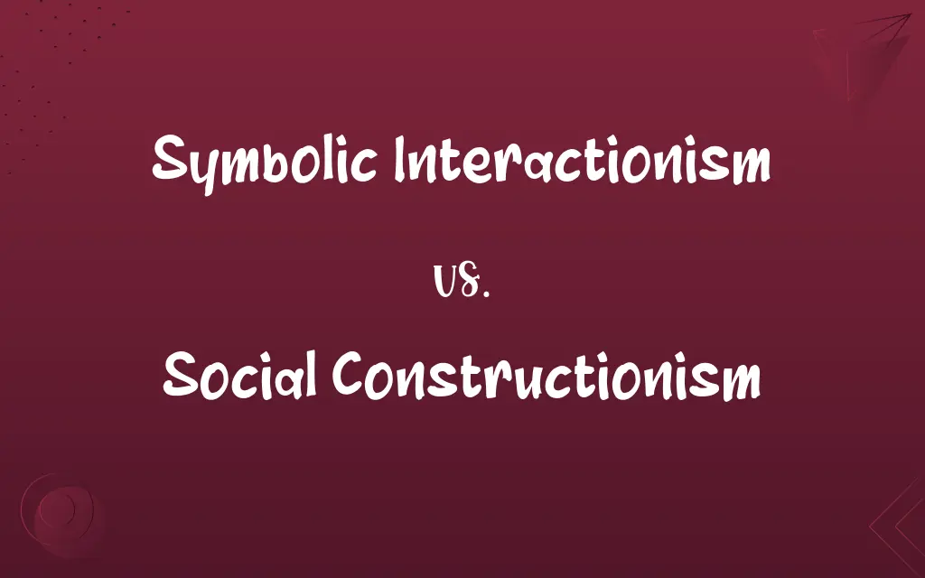 Symbolic Interactionism vs. Social Constructionism