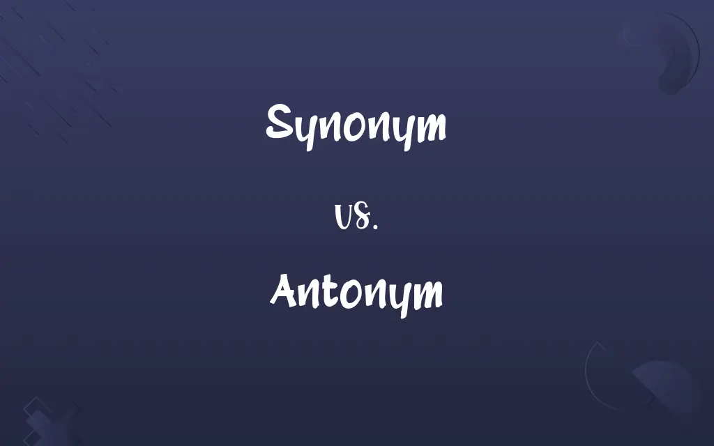 Synonym vs. Antonym