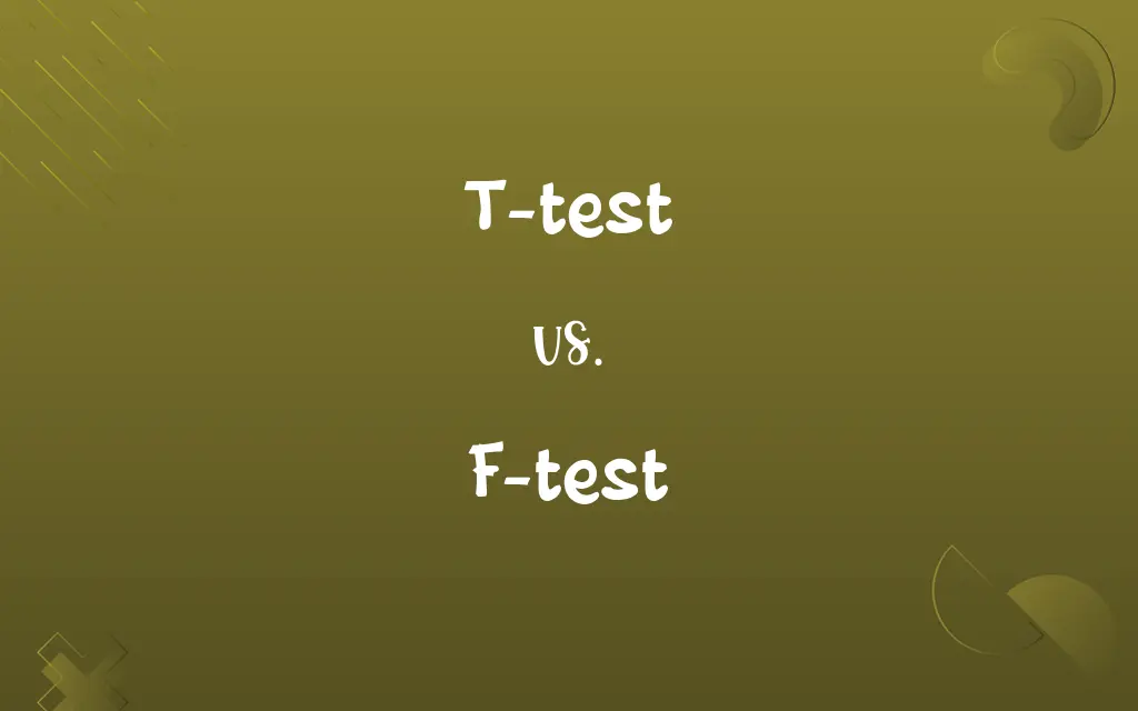 T-test vs. F-test