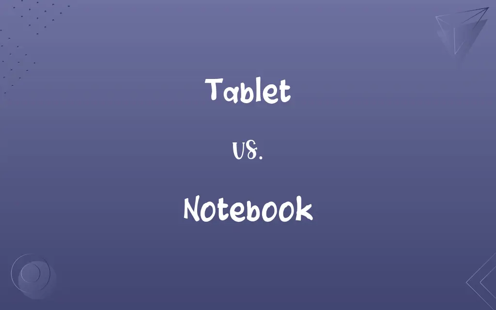 Tablet vs. Notebook