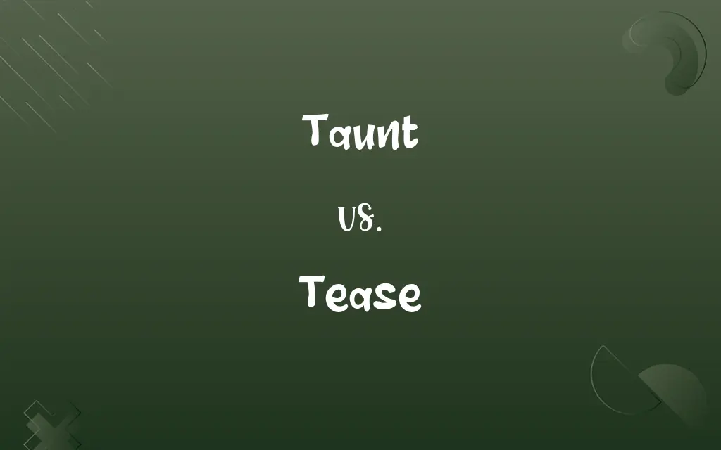 Taunt vs. Tease