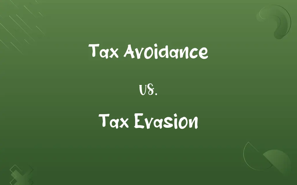Tax Avoidance vs. Tax Evasion