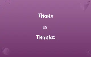 Thanx vs. Thanks
