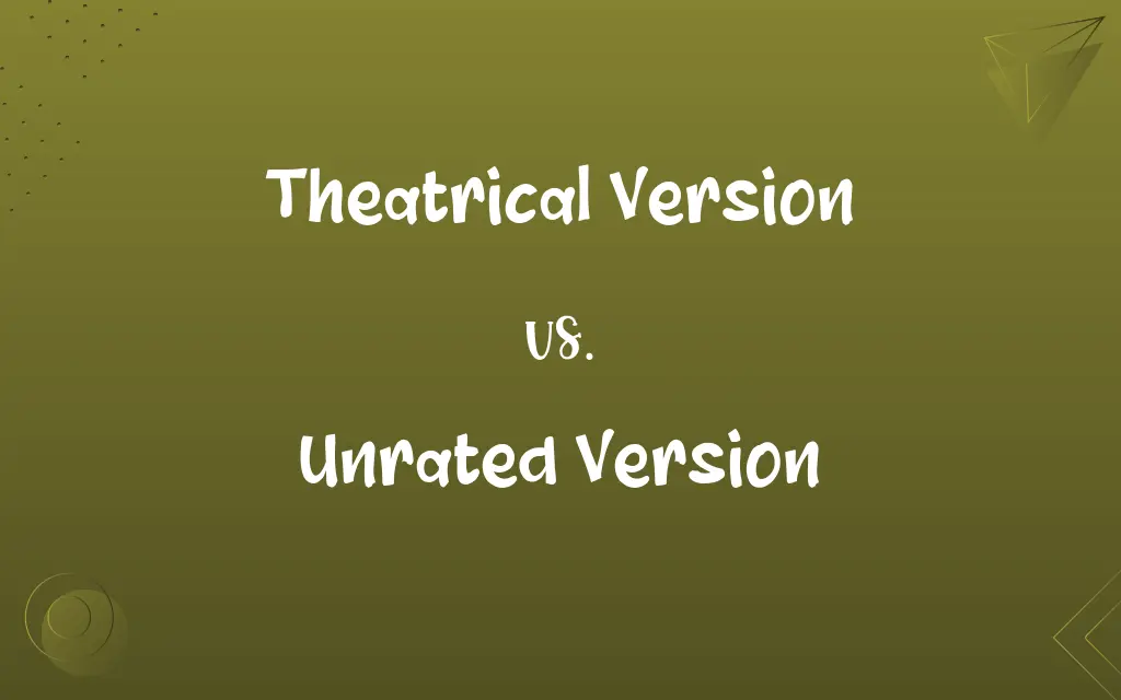 Theatrical Version vs. Unrated Version