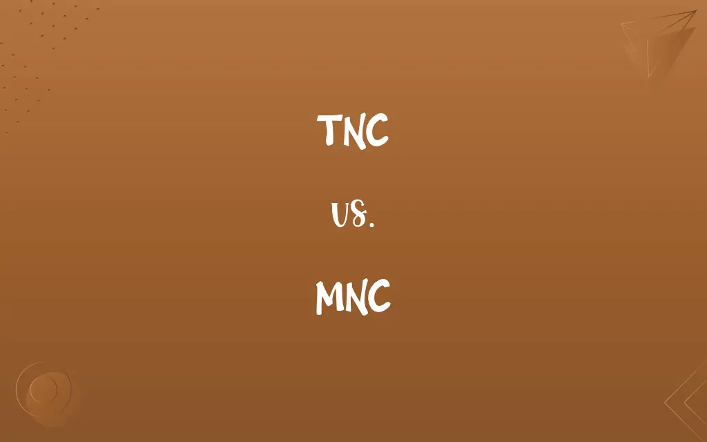TNC vs. MNC