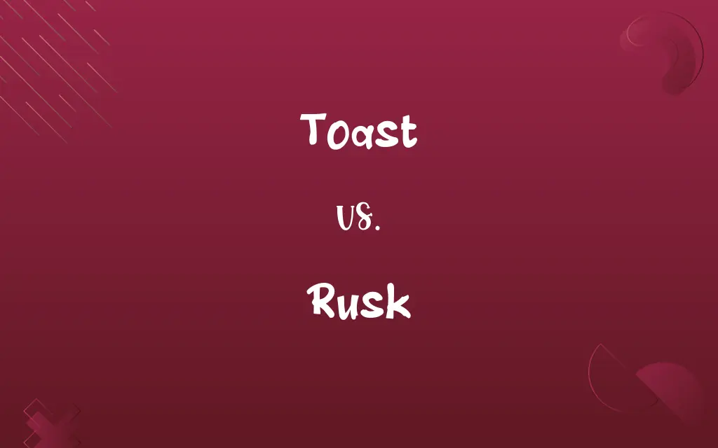 Toast vs. Rusk