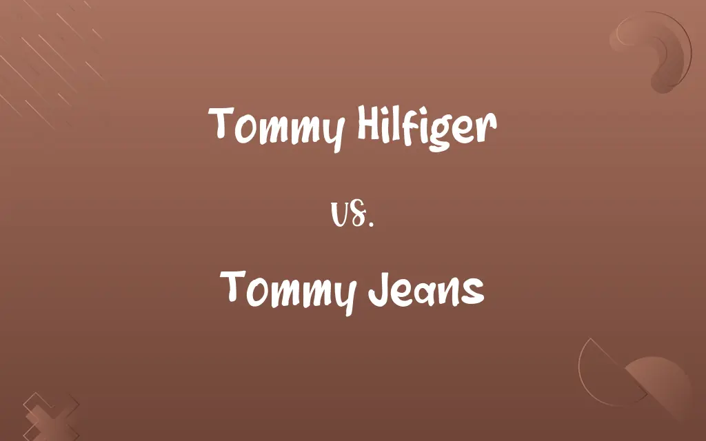 Tommy Hilfiger vs. Tommy Jeans