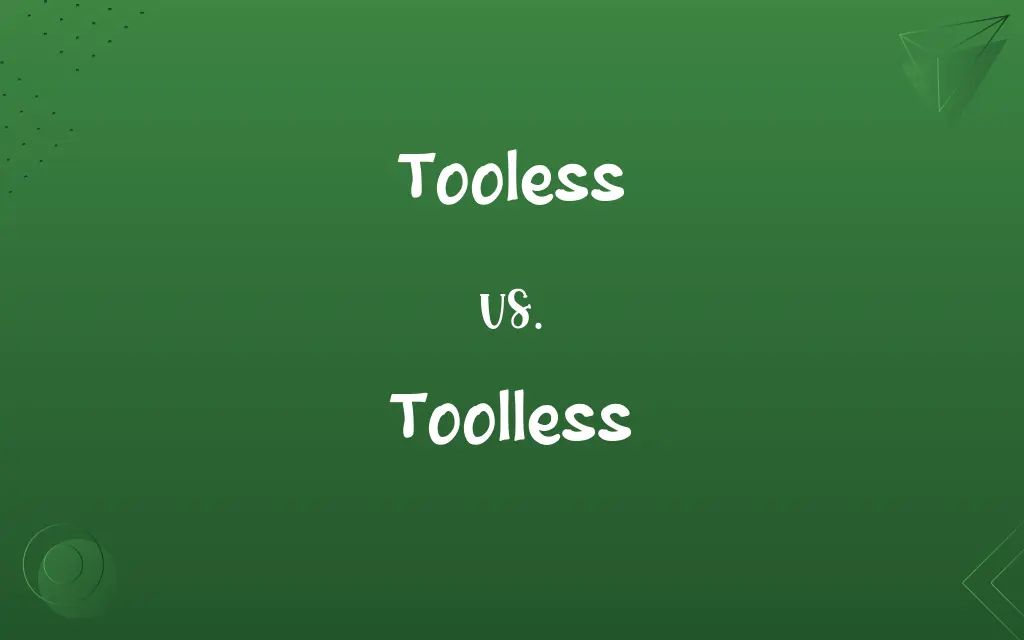 Tooless vs. Toolless