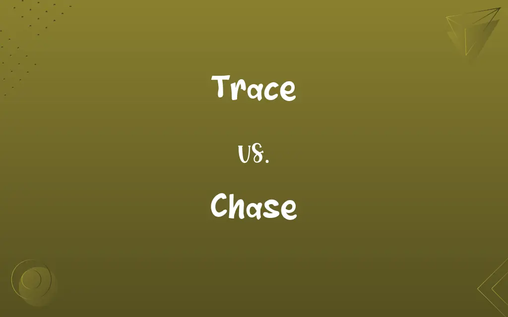 Trace vs. Chase