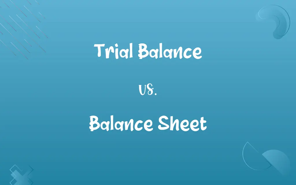 Trial Balance vs. Balance Sheet