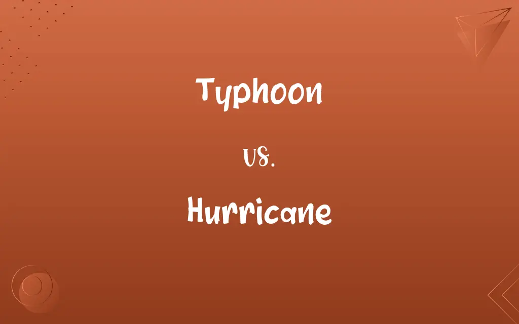 Typhoon vs. Hurricane