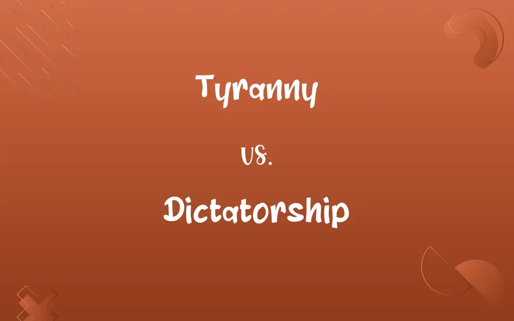 Tyranny vs. Dictatorship