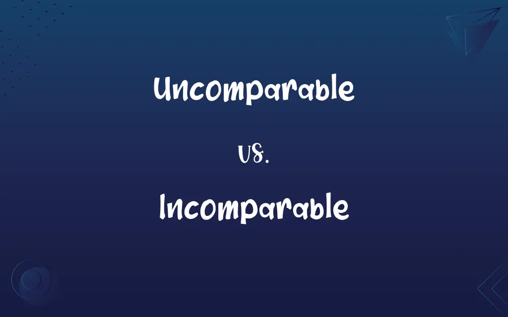 Uncomparable vs. Incomparable