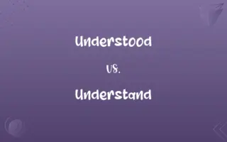 Understood vs. Understand