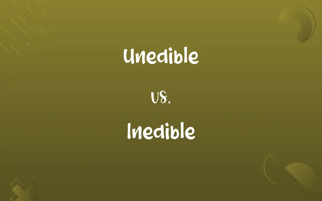 Unedible vs. Inedible
