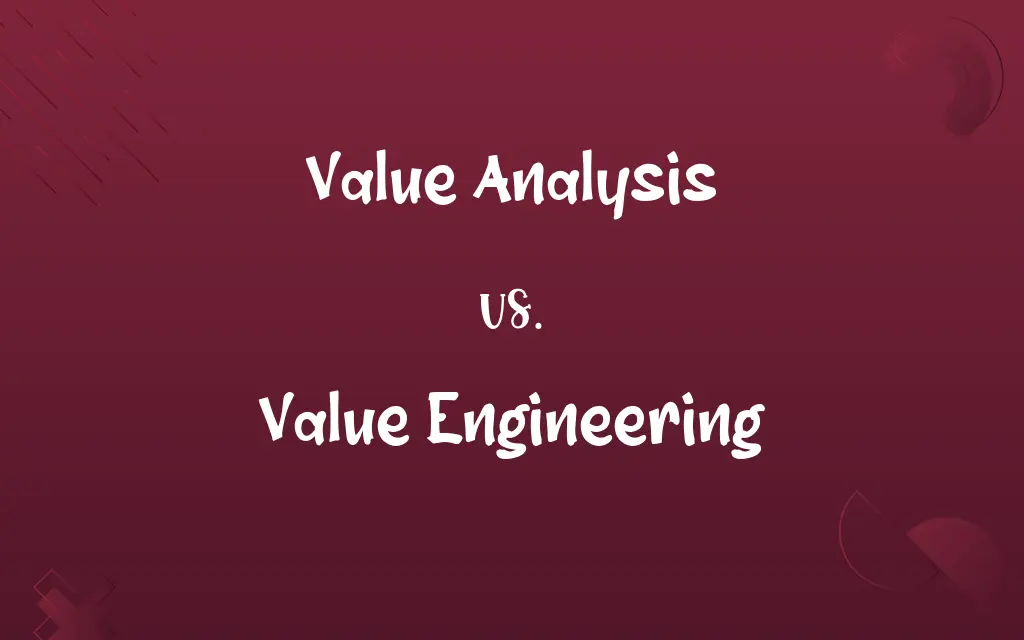 Value Analysis vs. Value Engineering
