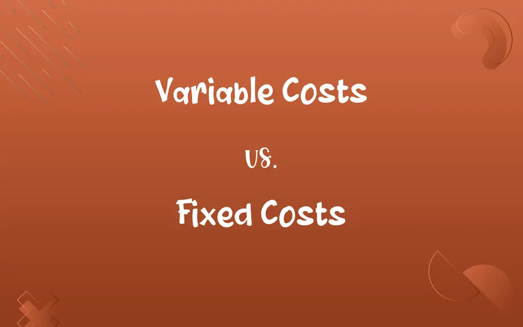 Variable Costs vs. Fixed Costs