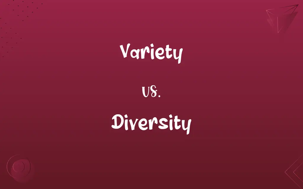 Variety vs. Diversity